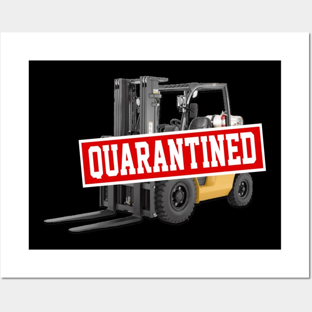 forklift of quarantined Wall Art by ramadanlovers